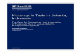Motorcycle Taxis in Jakarta, Indonesia · The megacity of Jakarta is a place where the many facets of informality and informal systems converge. Jakarta is the capital of Indonesia,