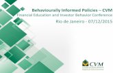 Behaviourally Informed Policies CVMpensologoinvisto.cvm.gov.br/wp-content/uploads/... · *Objectives and Principles of Securities Regulation. IOSCO. **Investor Education in Canada: