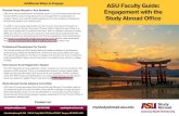 Additional Ways to Engage ASU Faculty Guide: Promote Study Abroad to Your Students ... · 2020-01-01 · Additional Ways to Engage studyabroad@asu.edu 480-965-5965 mystudyabroad.asu.edu