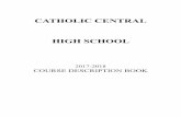 CATHOLIC CENTRAL HIGH SCHOOL...Advanced Placement (AP) classes are college level classes taught during high school. The College Board designates the classes and monitors the syllabus