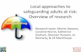 Safeguarding adults at risk – local approaches martin ... · safeguarding processes, law and procedures including multi agency working •In more specialist sites, mainstream social