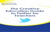 The Creative Education Guide to Twitter for Teachers â€؛ blog â€؛ wp-content â€؛ uploads â€؛ 2آ  Twitter