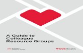 A Guide to Colleague Resource Groups · 5 Chief Diversity Officer Strategic Diversity Management Our mission is to educate, equip and empower colleagues to effectively navigate differences
