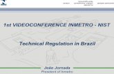 Technical Regulation in Brazil · MERCOSUR THE WORKING SUBGROUP N°3 (SGT Nº 3) • Coordinated nationwide by Inmetro; • Seeks to eliminate possible technical barriers; • Also