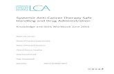 Systemic Anti-Cancer Therapy Safe Handling and Drug ... · CHEM13 Undertake assessment or reassessment of patient for anti-cancer therapy HS 414: Assess and individual [s needs and
