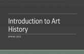 Introduction to Art History - MAKAN ENAKmisscarmengarcia.weebly.com/uploads/3/0/8/0/...Introduction to Art History SPRING 2015. Objectives 1. Learn to ask questions!! 2. Learn to describe