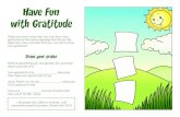 Have Fun with Gratitude - My Wonder Studio › files › en › 0-5 › 001-100 › ...Have Fun with Gratitude There are many ways that you can show your gratitude for the many blessings