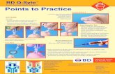 Points to Practice - BD · 2020-05-30 · Blood Withdrawal : ACCES S FLUSH Points to Practice Non-tortuous an d unrestricted fluid path Highly Elastic Septu m Clea r Housin g NOTE: