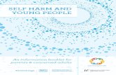 SELF HARM AND YOUNG PEOPLE - HSE.ie Self-harm is not necessarily a suicide attempt and engaging in self-harm