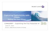 Capturing Opportunity with CDMA · 2017-12-08 · Capturing The Opportunity By Exploiting The Full Potential Of 3G MC EV-DO, DO Advanced & 1X Advanced Free Spectrum for Additional