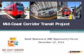 Mid-Coast Corridor Transit Project · 7 Mid-Coast Project oExtension of Trolley Blue Line from Downtown to UTC Transit Center o10.9 miles of new LRT tracks o4 plus miles of elevated