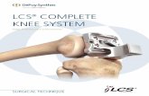 LCS COMPLETE KNEE SYSTEMsynthes.vo.llnwd.net/o16/LLNWMB8/US Mobile/Synthes North...knee replacement surgery. This surgical technique provides instruction on the implantation of the