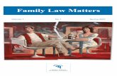 Family Law Matters - Courts ServiceWebFiles... · family law matters Preface It is no surprise that the public want more information on the application of family law, writes The Hon.