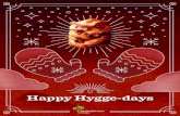 Happy Hygge-days · Happy Hygge-days. Wishing you Hygge (hoo-ga): A Danish word describing a feeling or moment of coziness and warmth, often inspired by good foods and good friends.