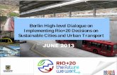 Berlin High-level Dialogue on Implementing Rio+ 20 …...TransMilenio – Phase I (2000): Calle 80, Caracas y Autopista Norte - 42,2 Km TransMilenio – Phase II (2006) : Américas,