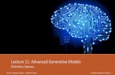 Lecture 11: Advanced Generative Modelsuvadlc.github.io/lectures/nov2019/lecture11.pdfLecture 11: Advanced Generative Models Efstratios Gavves UVA DEEP LEARNING COURSE –EFSTRATIOS