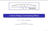 Current/Voltage Commutating Mixersrfic.eecs.berkeley.edu/142/pdf/module17.pdfCurrent Commutating Mixers +LO ! LO V CC Q 2 3 +RF Q 1 IF R IF +LO ! LO +RF IF A popular alternative mixer