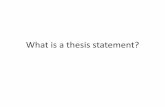 What is a thesis statement? - 名古屋大学教養教育院nilep/thesis-statement-lecture.pdfAccording to OWL… •Thesis statement: debatable claim –Pollution is bad for the environment.