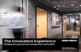 The Innovation Experience - Intelligent Openings · 2011-02-23 · The ASSA ABLOY Innovation Showroom located within the Americas Division headquarters in New Haven, Connecticut is