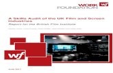 A Skills Audit of the UK Film and Screen Industries€¦ · A Skills Audit of the UK Film and Screen Industries Report for the British Film Institute Heather Carey, Lizzie Crowley,