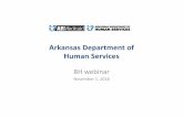 Arkansas Department of Human Services - AFMC · 2018-11-08 · DPSQA does not need the physician's resume or their license. ... A mental health diagnosis, medical necessity and why