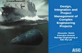 Design, Integration and Project Management of Complex … › sites › default › ... · 2017-05-19 · Integration and Project Management of Complex Engineering Projects Alexander