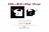 MC+DJ=Hip Hopguixols.cat/files/educacio/20090222pd_jov_mcdjhiphop.pdf · 2013-09-09 · connexions amb diferents aspectes de la societat i la cultura i també la seva relació amb
