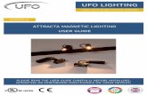 UFO LIGHTING · UFO LIGHTING 5 USER INSTRUCTIONS UFO LIGHTING 5 DIRECT CONNECTION 5VDC 6AIEC BOXED PSU The Sirius IP LED light source has no accessible external manual controls. Adjustment
