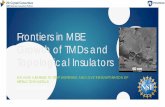Frontiers in MBE Growth of TMDs and Topological Insulators › sites › default › files › 2DCC › 2DCC... · 2018-05-16 · Large spin-orbit coupling + time reversal symmetry