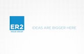 IDEAS ARE BIGGER HERE - ER2 Image Group › ... › 12 › ER2_lookbook_2016_web.pdfWELCOME to the Next Chapter Ten Stories Up Client: TransUnion Printing: ER2 Image Group TransUnion