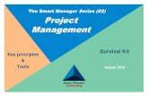 The Smart Manager Series (#2) Project Management · Using a project management methodology allows a project manager to: ‒ Set adequate expectations for the project ‒ Improve the