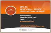 DDC 23: What's New + Helpful Hints - OCLC€¦ · and video capabilities; enhance, crop, and share photos from your iPhone; shoot video in HD, edit clips on your iPhone, and add effects