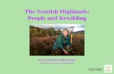 The Scottish Highlands: People and Rewildingwild10.org/wp-content/uploads/2013/12/Featherstone...The Scottish Highlands: People and Rewilding Participating in rewilding changes lives…