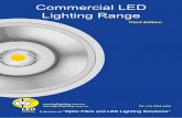 Commercial LED Lighting Range · 2018-11-05 · Commercial LED Lighting Range sales@ledlighting.com.au A division of “Optic Fibre and LED Lighting Solutions” PH: 612 9534 4404