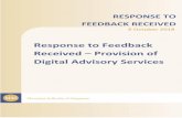 Response to Feedback Received Provision of Digital .../media/MAS/News and Publications... · 2.2 Digital advisers can employ algorithms of varying sophistication or complexity. It