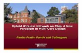Hybrid Wireless Network on Chip: A New Paradigm in Multi-Core …meiyang/ecg702/proj/Hybrid Wireless... · 2013-10-17 · • B. A. Floyd, H. Chih-Ming, and K. K. O, IEEE Journal