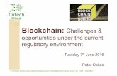 Blockchain: hallenges & opportunities under the current regulatory … · 2020-04-12 · groups support ‘fintech’ & ‘regtech’ initiatives in Ireland & the UK 2014-2016: Board