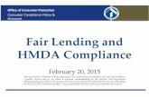 Fair Lending and HMDA Compliance · •Determine compliance with policies and procedures •Consider the results of internal or external audits, risk assessments, or other guidelines