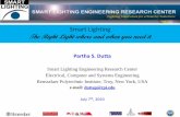 Smart Lighting Engineering Research Centerconnor/SmartPowerandLight/Tech... · 2011-05-01 · Smart Lighting The Right Light where and when you need it Partha S. Dutta Smart Lighting