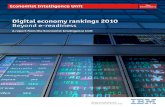 Digital economy rankings 2010 Beyond e-readiness · 2018-09-06 · Digital economy rankings 2010 Beyond e-readiness A report from the Economist Intelligence Unit Written in co-operation