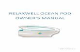 RELAXWELL OCEAN POD OWNER’S MANUAL › images › Relaxwell Ocean... · TABLE OF CONTENTS (Continued) 7.9 Safety Shut Off 35 7.10 Stopping Your Session 35 7.11 Turning Off Your