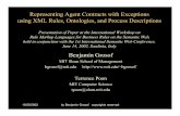 Representing Agent Contracts with Exceptions using XML Rules ...bgrosof/paps/talk-sweetdeal-iswc-rules-wksh.pdf · • 1. Combine Situated Courteous Logic Programs (SCLP) case of