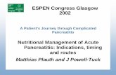 A Patient’s Journey through Complicated Pancreatitis · 2013-09-08 · Effect of a low fat elemental diet on pancreatic secretion during pancreatitis.-3 patients with chronic pancreatitis