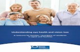 A resource for families / guardians of residents in …...Eye health for people in aged care 1 Vision and eye healthcare study in residential aged care facilities, Oct 2017 70% 65+