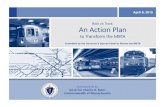 An Action Plan - Mass.Gov · 4/8/2015  · The MBTA has been hobbled by frequent changes of leadership, significant vacancies, looming attrition, and organizational insularity. 7.