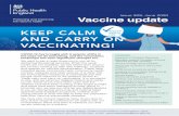 KEEP CALM AND CARRY ON VACCINATING! · 2020-06-30 · ‘Keep calm and carry on vaccinating’. It is wonderful to see, and we send our biggest cheers and salute you all. Some of