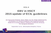 EBV in HSCT 2015 update of ECIL guidelines - EBMT · ALLOGENEIC STEM CELL TRANSPLANTATION (3) • For allogeneic HSCT recipients at high risk for EBV-PTLD, prospective monitoring