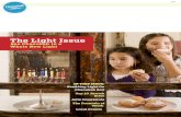 The Light Issue - ShluchimChanukah The Light Issue See Chanukah in a Whole New Light IN THIS ISSUE: Shedding Light On Chanukah Gelt Top 10 Jewish Sites Jelly Doughnuts The Fountain