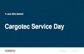 Cargotec Service Day · 2019-06-10 · Cargotec Service Day 11 June 2019 2 Today’s agenda and speakers 8:30 Breakfast available 9:00 Welcome and opening, Hanna-Maria Heikkinen,