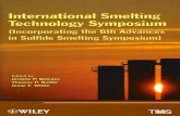 International Smelting · Thus, the 2012 TMS International Smelting Technology Symposium provided a forum for papers that relate to advancements in all aspects of smelting technology,